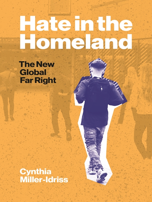 Title details for Hate in the Homeland by Cynthia Miller-Idriss - Available